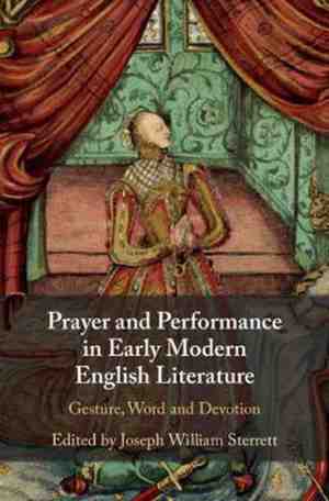 Foto: Prayer and performance in early modern english literature