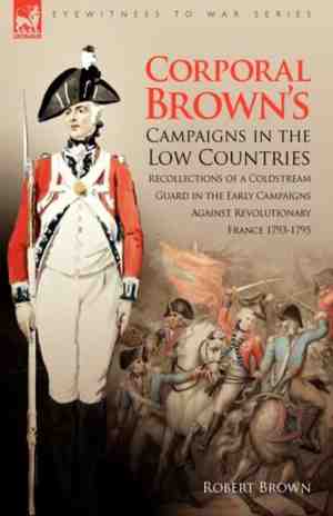 Foto: Eyewitness to war corporal browns campaigns in the low countries