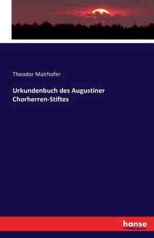 Foto: Urkundenbuch des augustiner chorherren stiftes