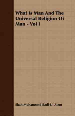 Foto: What is man and the universal religion of man vol i