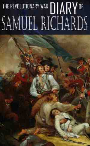 Foto: Diary of captain samuel richards  connecticut line revolutionary war expanded annotated