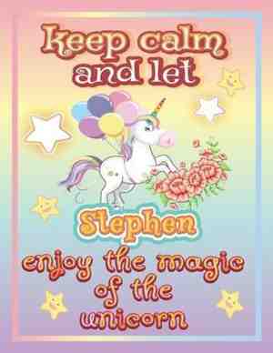 Foto: Keep calm and let stephen enjoy the magic of the unicorn