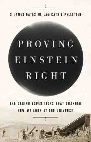 Foto: Proving einstein right the daring expeditions that changed how we look at the universe