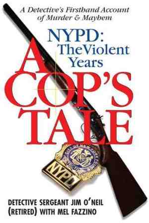 Foto: A cops tale  nypd  the violent years  a detectives firsthand account of murder and mayhem
