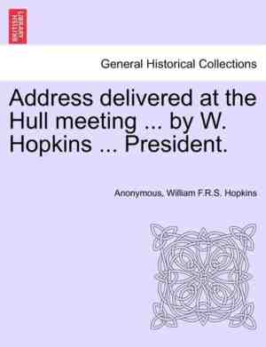 Foto: Address delivered at the hull meeting by w hopkins president 