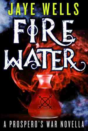Foto: Fire water  a prosperos war novella
