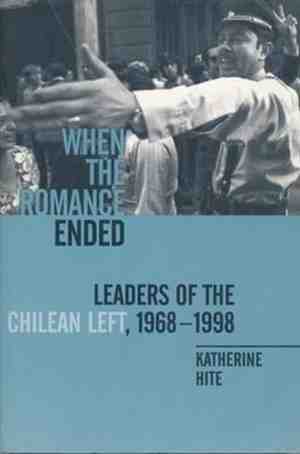 Foto: When the romance ended leaders of the chilean left 1968 1998 paper 