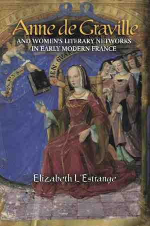 Foto: Gallica anne de graville and women s literary networks in early modern france