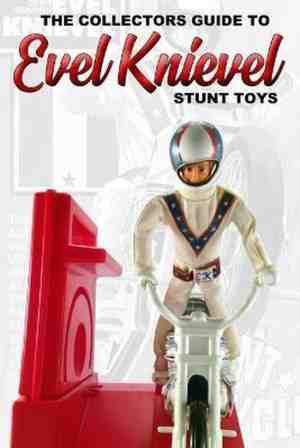 Foto: The collectors guide to evel knievel stunt toys