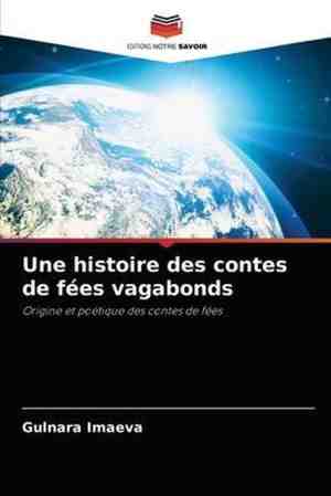 Foto: Une histoire des contes de f es vagabonds