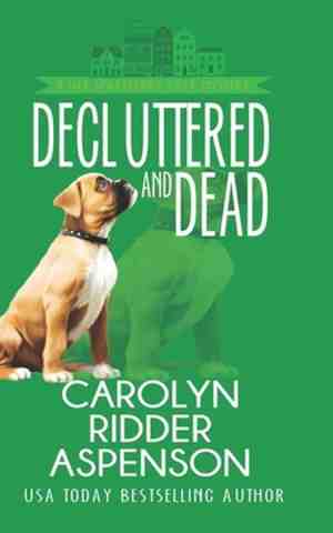 Foto: Lily sprayberry cozy mystery  decluttered and dead a lily sprayberry realtor cozy mystery