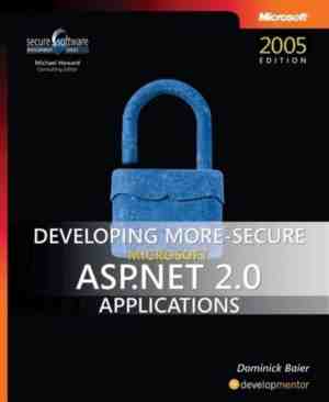 Foto: Developing more secure microsoft asp net 2 0 applications