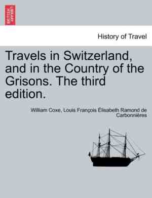 Foto: Travels in switzerland and in the country of the grisons the third edition vol ii a new edition