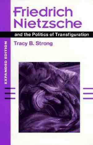 Foto: Friedrich nietzsche and the politics of transfiguration expanded ed 