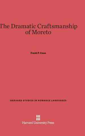 Foto: Harvard studies in romance languages the dramatic craftsmanship of moreto
