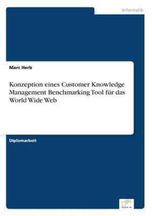 Foto: Konzeption eines customer knowledge management benchmarking tool f r das world wide web