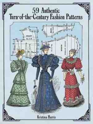 Foto: 59 authentic turn of the century fashion patterns