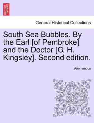 Foto: South sea bubbles by the earl of pembroke and doctor g h kingsley second edition
