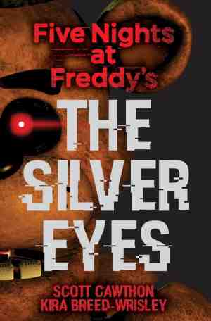 Foto: Five nights at freddys 1   the silver eyes  five nights at freddys original trilogy book 1