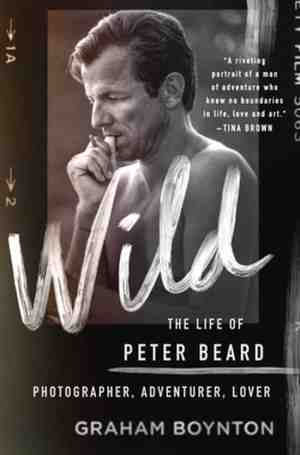 Foto: Wild  the life of peter beard  photographer adventurer lover