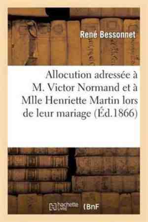 Foto: Histoire allocution adress e m victor normand et mlle henriette martin lors de leur mariage