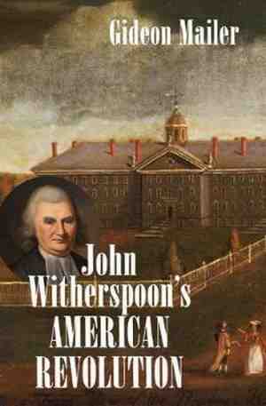 Foto: Published by the omohundro institute of early american history and culture and the university of north carolina press  john witherspoons american revolution