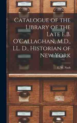 Foto: Catalogue of the library late e b o callaghan m d ll historian new york microform