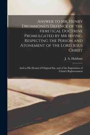 Foto: Answer to mr  henry drummonds defence of the heretical doctrine promulgated by mr irving respecting the person and atonement of the lord jesus christ
