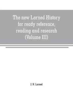 Foto: The new larned history for ready reference reading and research the actual words of the worlds best historians biographers and specialists