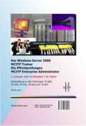 Foto: Der windows server 2008 mcitp trainer   die pflichtprfungen mcitp enterprise administrator   vorbereitung zu den prfungen 70 680 70 640 70 642 70 643 und 70 647