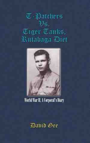 Foto: T patchers vs tiger tanks rutabaga diet world war ii a corporal s diary