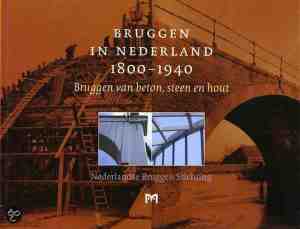 Foto: Bruggen in nederland 1800 1940 deel 2 bruggen van beton steen en hout