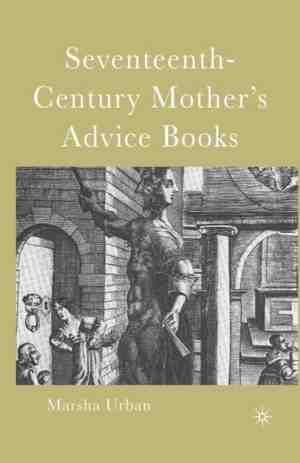 Foto: Seventeenth century mothers advice books