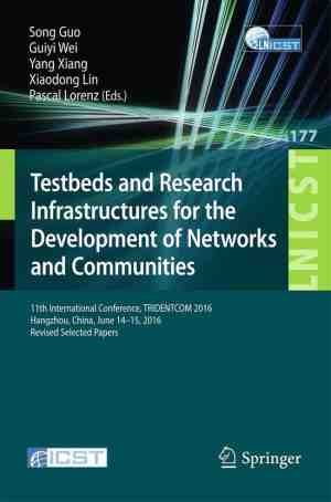 Foto: Lecture notes of the institute for computer sciences social informatics and telecommunications engineering 177   testbeds and research infrastructures for the development of networks and communities