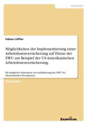 Foto: Mglichkeiten der implementierung einer arbeitslosenversicherung auf ebene der ewu am beispiel der us amerikanischen arbeitslosenversicherung 