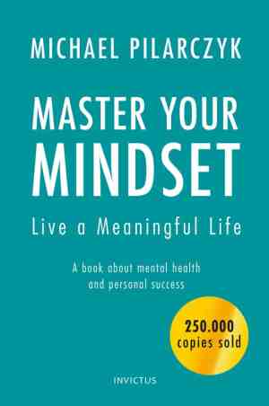 Foto: Master your mindset live a meaningful life