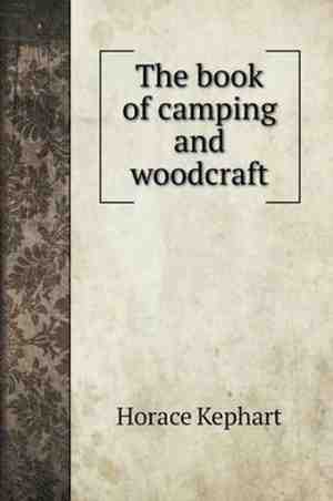 Foto: The book of camping and woodcraft