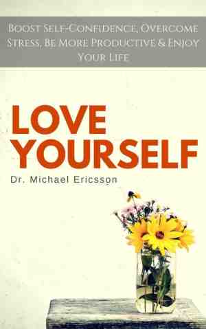Foto: Love yourself  boost self confidence overcome stress be more productive enjoy your life