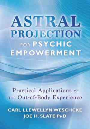 Foto: Astral projection for psychic empowerment  the out of body experience astral powers and their practical application