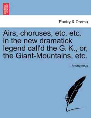 Foto: Airs choruses etc  etc  in the new dramatick legend calld the g  k  or the giant mountains etc 
