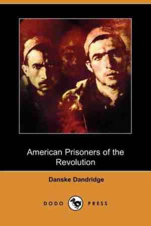 Foto: American prisoners of the revolution dodo press