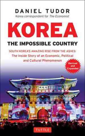 Foto: Korea the impossible country south koreas amazing rise from the ashes the inside story of an economic political and cultural phenomenon