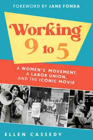 Foto: Working 9 to 5 a women s movement a labor union and the iconic movie