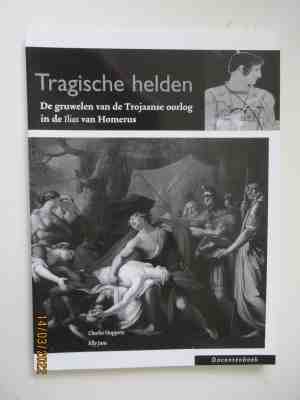 Foto: Tragische helden de gruwelen van de trojaanse oorlog in de ilias van homerus docentenboek