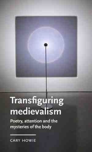 Foto: Manchester medieval literature and culture  transfiguring medievalism