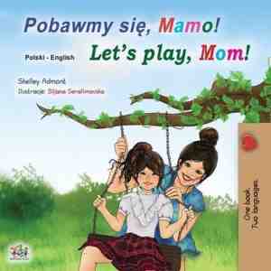 Foto: Polish english bilingual collection  lets play mom  polish english bilingual childrens book