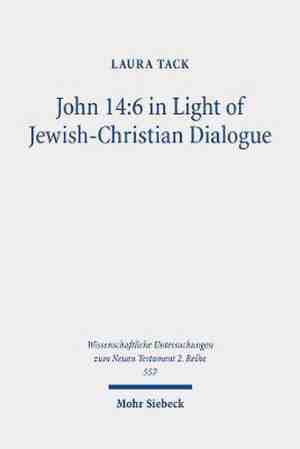 Foto: Wissenschaftliche untersuchungen zum neuen testament 2 reihe john 14 6 in light of jewish christian dialogue