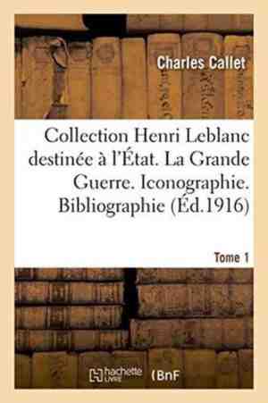 Foto: Collection henri leblanc destinee a letat la grande guerre iconographie bibliographie tome 1
