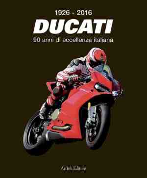 Foto: 1926 2016   ducati   90 anni di eccellenza italiana