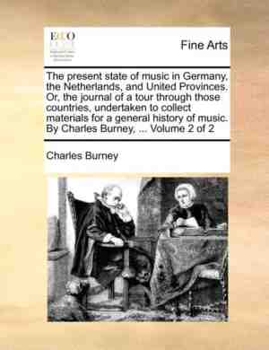 Foto: The present state of music in germany the netherlands and united provinces  or the journal of a tour through those countries undertaken to collect materials for a general history of music  by charles burney     volume 2 of 2